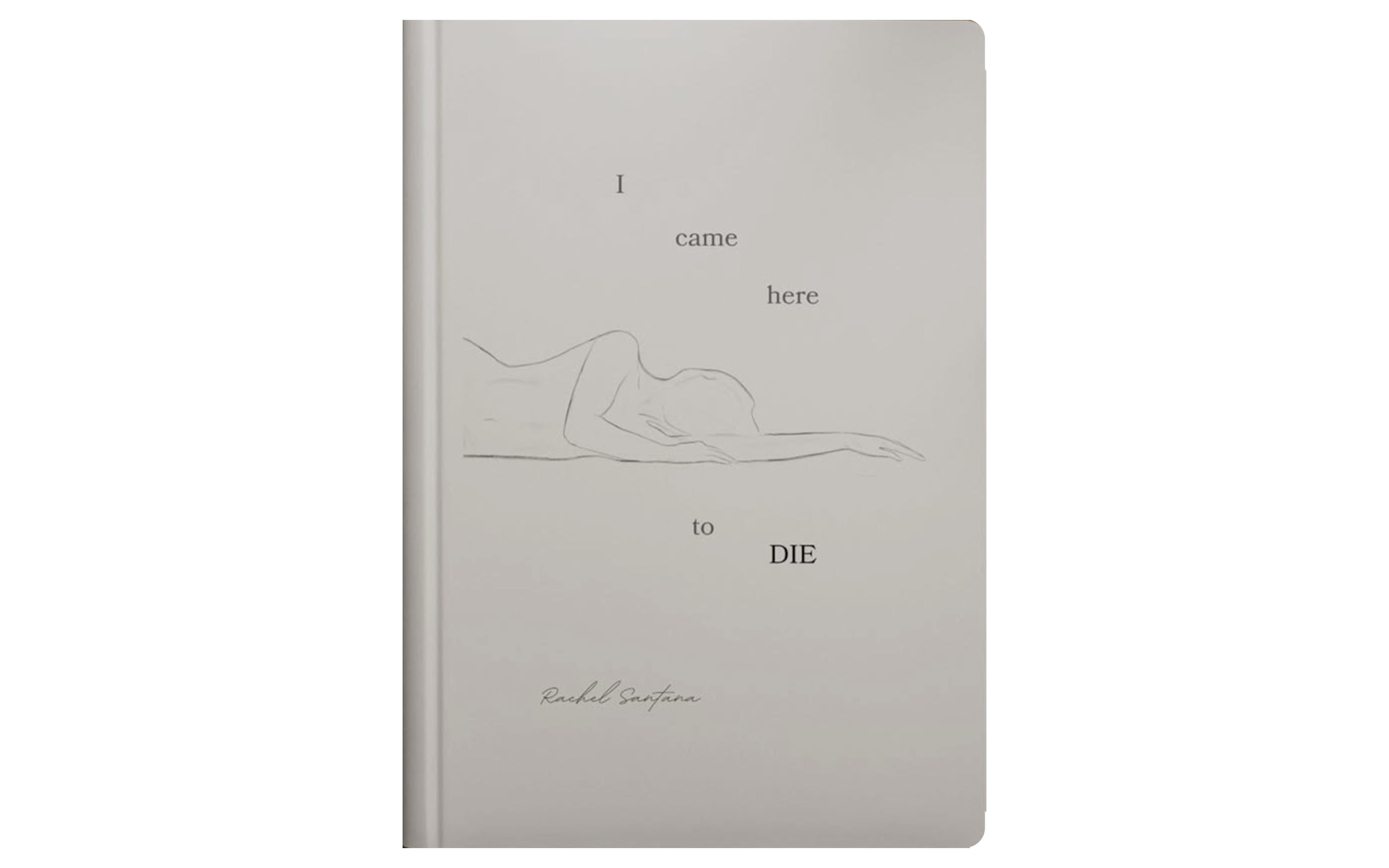 I Came Here to Die - Hardcover